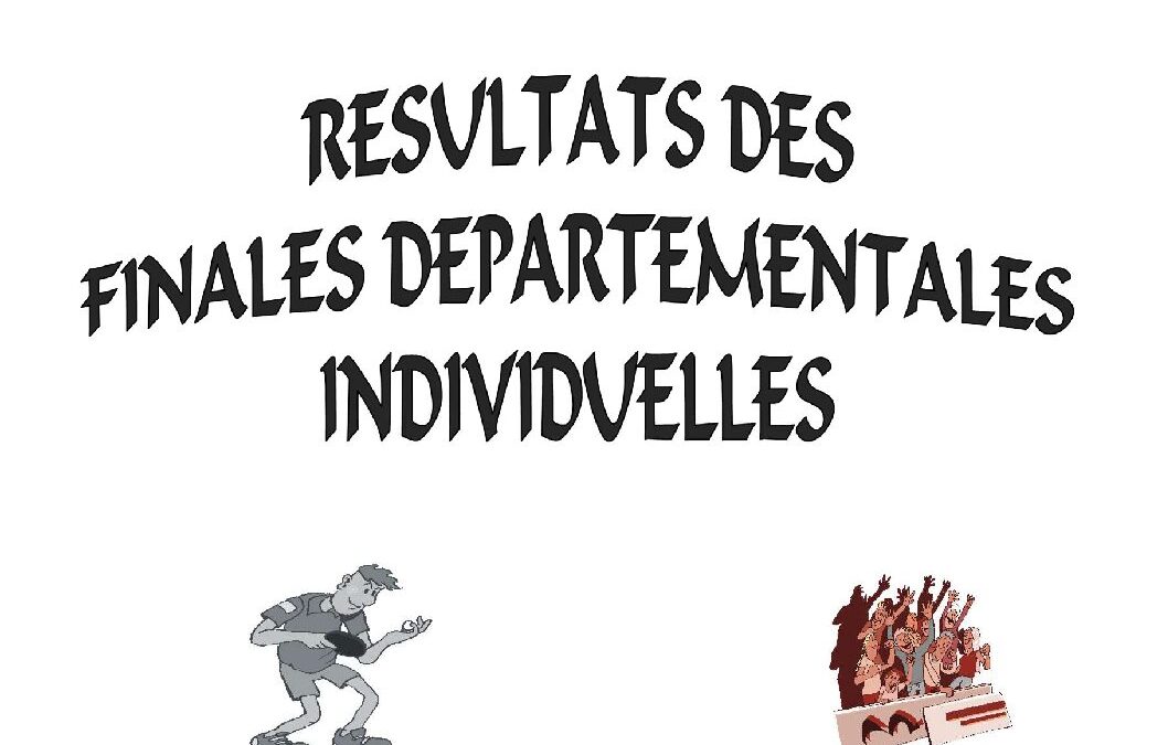 Résultats Finales Individuelles Départementales 2022 2023